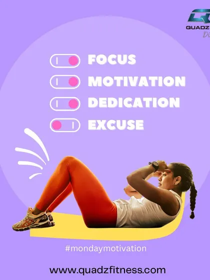 Turn on your focus, motivation, and dedication. Turn off the excuses. You've got this.