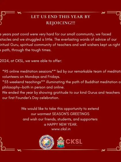 A year-end message of rejoicing and gratitude. We share our accomplishments for the year, including the number of meditation sessions and teachings offered, and extend our warmest season's greetings to our community.