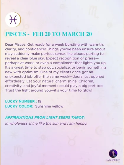 This week's tarot guidance for Pisces. Get ready for a week bursting with warmth, clarity, and confidence. It's your time to glow.