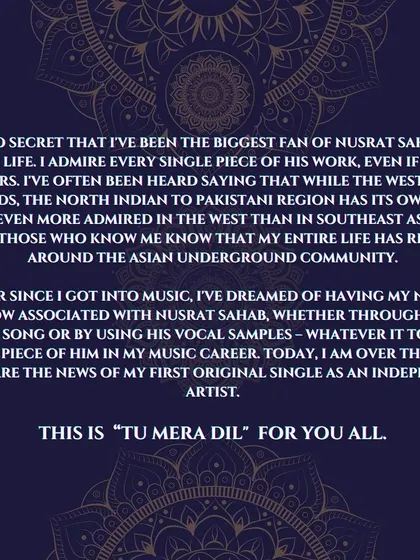 A note about my first independent release, "Tu Mera Dil." It's a dream come true to have my name associated with Nusrat Sahab's vocal samples.