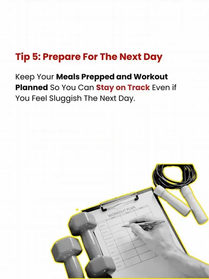 Party Tip #5: Prepare for the next day. Keep your meals prepped and workout planned so you can get right back on track, even if you feel sluggish.