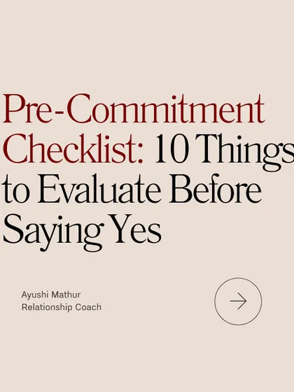 This is my pre-commitment checklist. Before you say yes, it is vital to evaluate these ten areas to ensure you are building a life with a true partner.