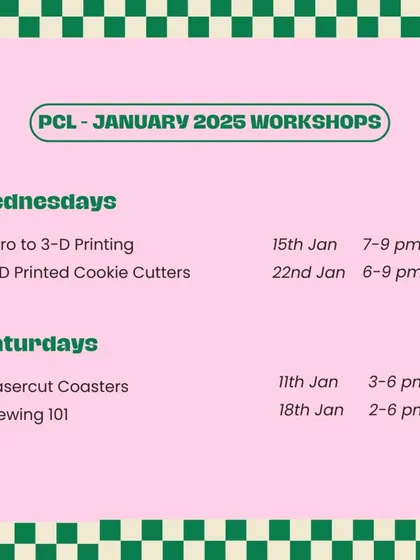 Our workshop roster for January 2025 is ready! We're kicking off the new year with sessions on 3D printing, laser-cut coasters, and sewing 101.