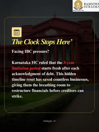 A key Karnataka High Court ruling established that the 3-year limitation period for debt resets after each acknowledgment. This hidden timeline reset has given countless businesses the breathing room needed to restructure before creditors can strike.
