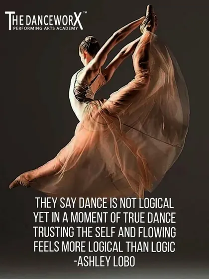 A quote from Ashley Lobo on the logic of trusting yourself in dance. In a moment of true dance, flowing with instinct feels more logical than logic itself.