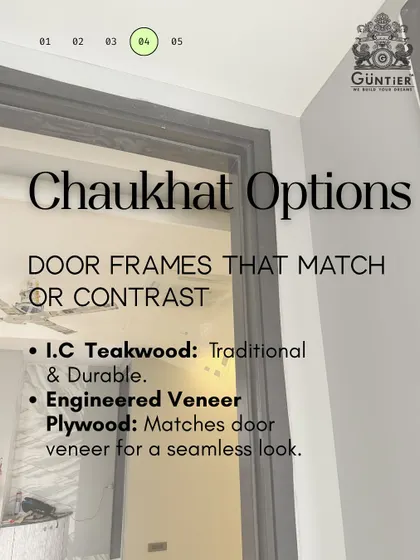 The 'chaukhat' or door frame is just as important as the door itself. I offer options like traditional and durable I.C. Teakwood, or engineered veneer plywood that perfectly matches the door for a seamless look.