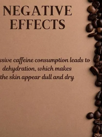 While topical caffeine is beneficial, it's important to note that excessive oral consumption of caffeine can lead to dehydration, which may cause the skin to appear dull and dry. Moderation is key.