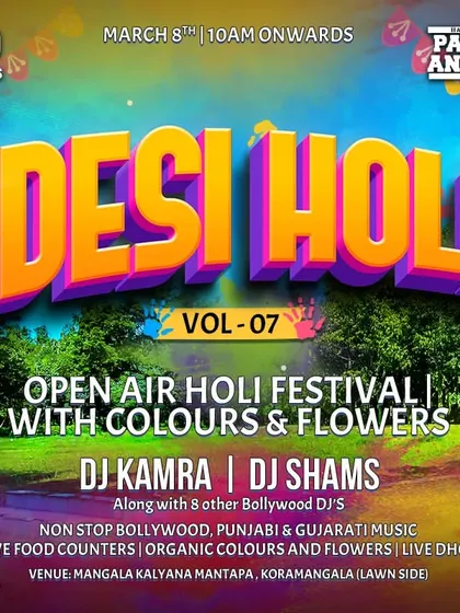 The poster for Desi Holi Vol. 7, an open-air festival with colors and flowers. Holi events are always a colorful blast.