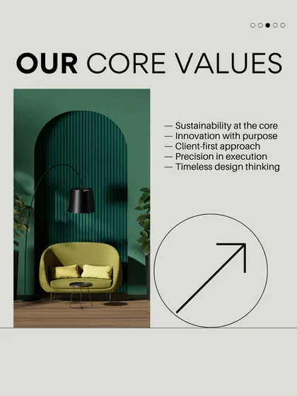These are our core values: sustainability at the core, innovation with purpose, a client-first approach, precision in execution, and timeless design thinking.