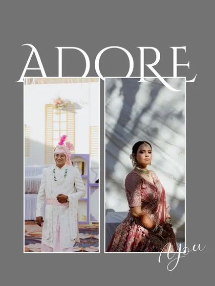 A simple yet elegant collage of the bride and groom in their wedding attire, with the word "Adore" beautifully scripted. It’s a testament to their mutual admiration on their special day.