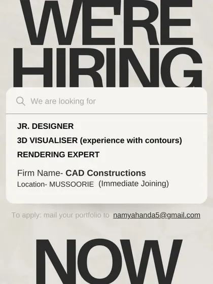 CAD Constructions in Mussoorie is hiring for multiple roles, including a Junior Designer, 3D Visualiser, and Rendering Expert.