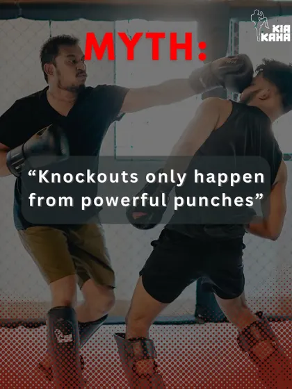 Myth: Knockouts only happen from powerful punches. People often think it's all about brute force.