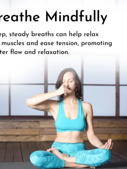 Mindful breathing is a powerful tool for pain relief. Deep, steady breaths help relax the muscles and ease tension, promoting better flow and relaxation throughout the body.