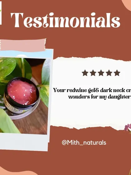 A testimonial for my Redwine Gel and Dark Neck Cream. The customer says they are doing wonders for her daughter.