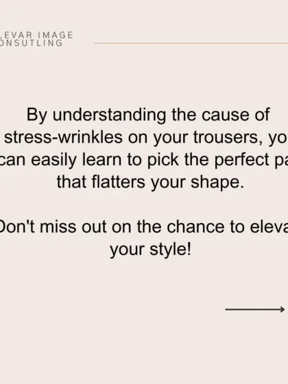 By understanding the cause of stress wrinkles on your trousers, you can easily learn to pick the perfect pair that flatters your shape. This knowledge will elevate your style instantly.