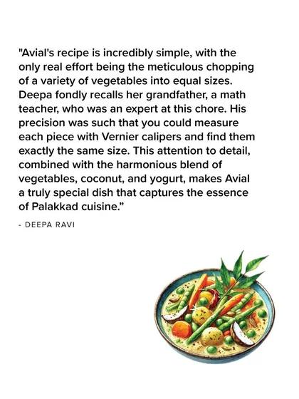 Deepa Ravi shares her family's recipe for Avial from Palakkad, recalling her grandfather, a math teacher, who would chop the vegetables with the precision of a Vernier caliper.