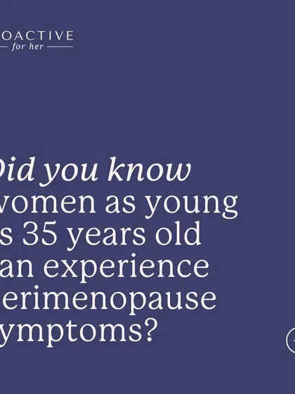 Did you know women as young as 35 can experience perimenopause symptoms? Let's talk about this transitional phase.
