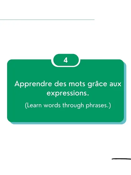 Tip 4: Learn words through phrases. Context makes vocabulary easier to remember and use correctly.