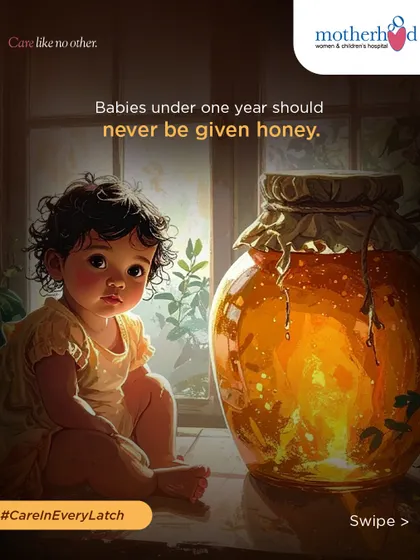 Babies under one year of age should never be given honey in any form. Their digestive systems are not yet mature enough to handle potential spores that can be present in it.