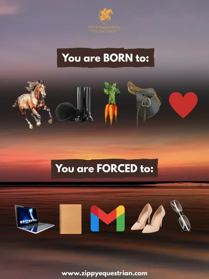 Born to ride, forced to work. A relatable meme for every equestrian who would rather be in the saddle than behind a screen.