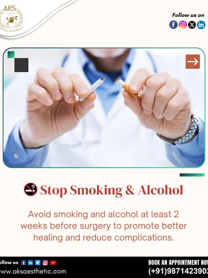 It is critical to stop smoking and consuming alcohol at least two weeks before your surgery. Both can severely impair healing and increase the risk of complications.