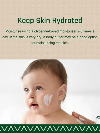 Keeping a baby's skin hydrated is especially important in winter. I suggest using a glycerine-based moisturizer 2-3 times a day. If the skin is very dry, a body butter can be a good option for extra nourishment.