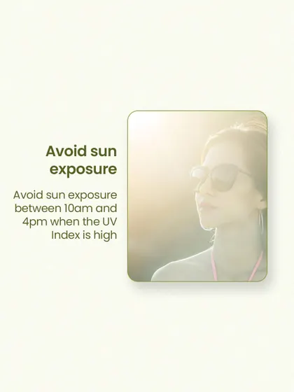 To keep your skin beautiful, avoid direct sun exposure during peak UV hours, typically between 10 am and 4 pm.
