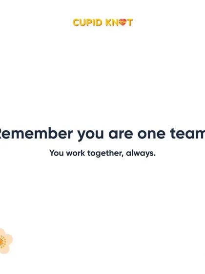 This is the most important rule. In stressful times, always remember you and your partner are on the same team, working together against the problem.