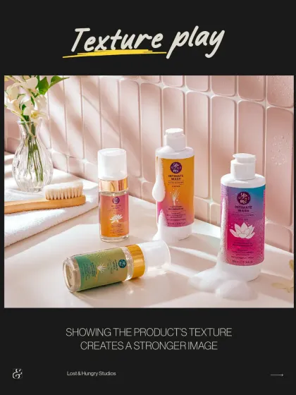 We used "texture play" for this shot of Yunme products. Showing the actual foam and lather of the products creates a stronger sensory connection and highlights the user experience.