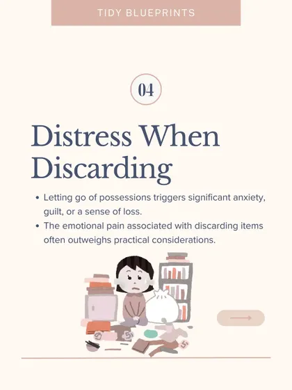 Distress when discarding is a major sign. The emotional pain associated with letting go of possessions often outweighs practical considerations.
