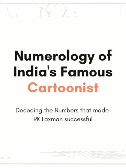 A person's numbers can often reveal their true calling. This is an introduction to my case study on the famous cartoonist RK Laxman, where I decode the numbers that guided his successful and celebrated career path.