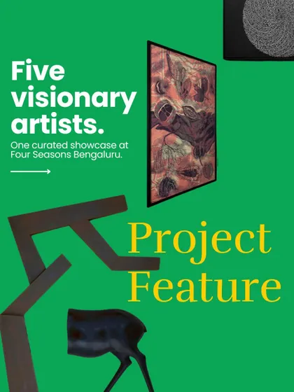 A project feature on our curated showcase at the Four Seasons Bengaluru, bringing together five visionary artists to break form and narrate truths.