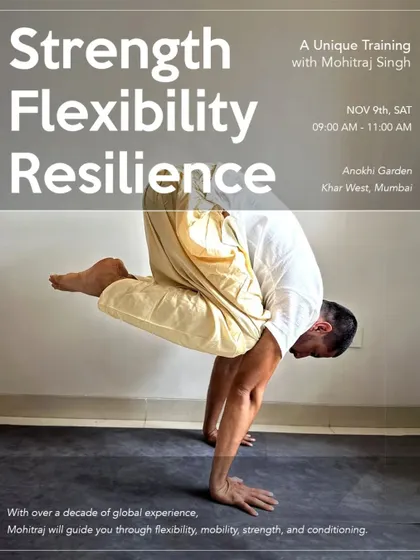 Strength, Flexibility, Resilience. This workshop with Mohitraj Singh will guide you through mobility and conditioning exercises, drawing from over a decade of global experience.