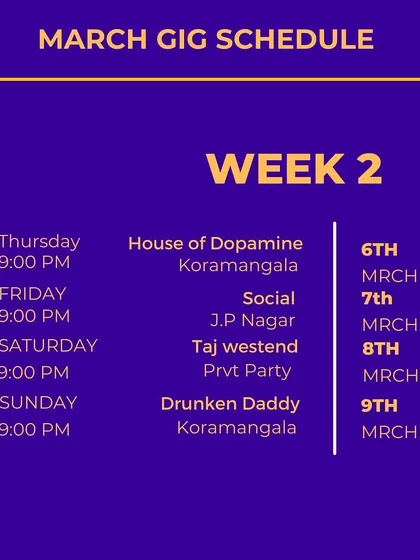The schedule for Week 2 of March, with gigs at House of Dopamine, Social, and Drunken Daddy.