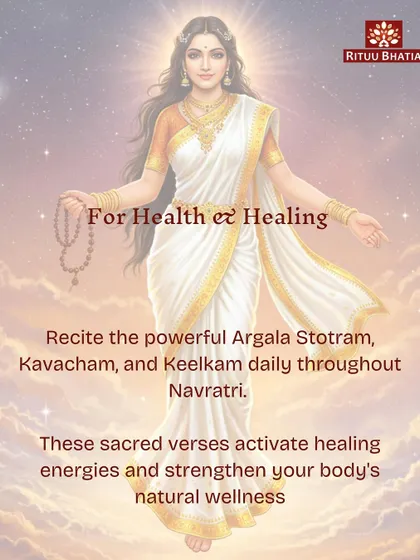 To focus on health and healing during Chaitra Navratri, I guide my clients to recite the powerful Argala Stotram, Kavacham, and Keelkam daily. These sacred verses are known to activate healing energies and strengthen your body's natural wellness.