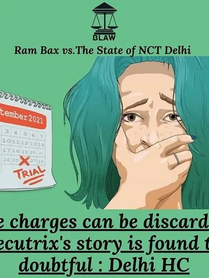 The Delhi High Court has ruled that rape charges can be discarded if the prosecutrix's story is doubtful. My approach involves a thorough investigation to find inconsistencies in false narratives.