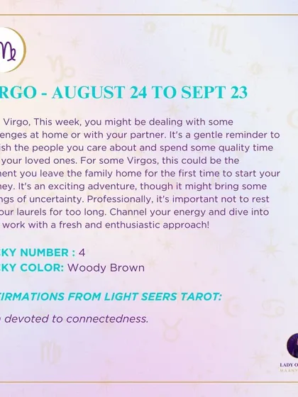 A weekly tarot forecast for Virgo. This week, you might be dealing with some challenges at home or with your partner. It's a gentle reminder to cherish the people you care about. Professionally, don't rest on your laurels for too long.