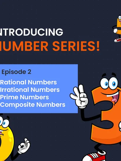 In episode 2 of our Number Series, we explore rational, irrational, prime, and composite numbers. Let's get to know these fundamental categories.