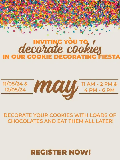 This poster for our 'Cookie Decorating Fiesta' in May promises a fun time decorating cookies with lots of chocolates and sprinkles.