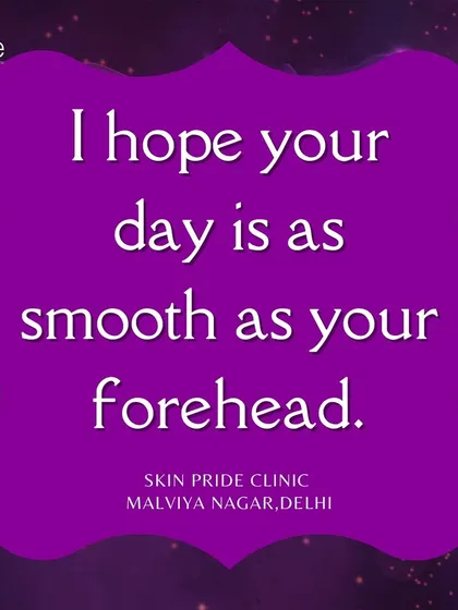 A little skincare humor to brighten your day. My goal is to help your day feel as smooth as your forehead after a visit to my clinic.