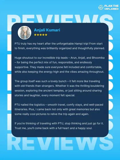 Don't just take our word for it. Anjali's heartfelt review captures everything we strive for: amazing trek leads, seamless logistics, and a group vibe that feels like traveling with old friends.