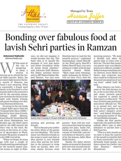 We are proud to be featured in the Times of India for "Bonding over fabulous food at lavish Sehri parties in Ramzan," a testament to our legacy in festive catering.
