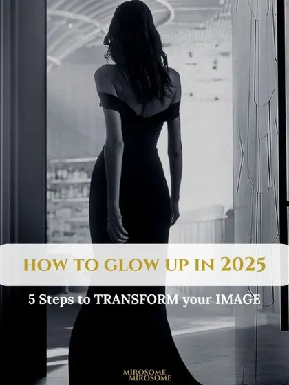 This is how you can glow up in 2025. My 5-step process is designed to transform your image and help you build the confidence to live your best life.