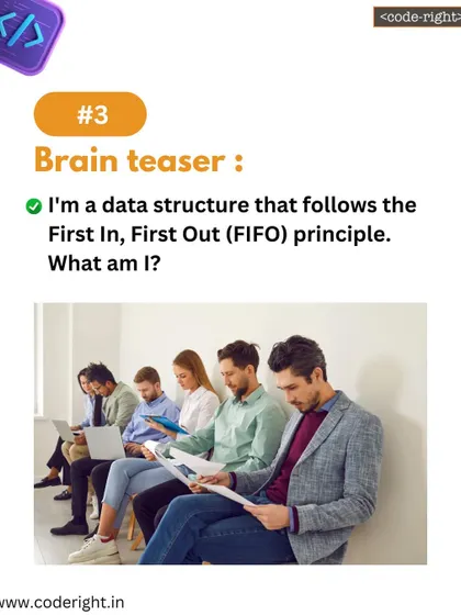 Brain Teaser: I'm a data structure that follows the First In, First Out (FIFO) principle. What am I? This puzzle introduces the "queue" data structure, essential for many applications.