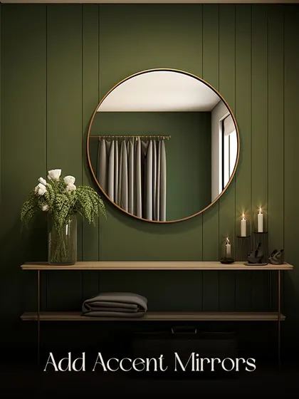 A simple tip for any space: add accent mirrors. A well-placed mirror can make a room feel larger and brighter, while the frame itself can serve as a beautiful decorative element.