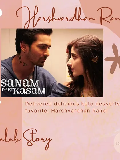 A graphic celebrating our delivery of delicious keto desserts to our favorite actor, Harshvardhan Rane.