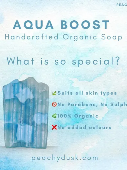 What's so special about my Aqua Boost soap? It's 100% organic, free of parabens and sulphates, contains no added colors, and is suitable for all skin types. A perfect special treat for summer.
