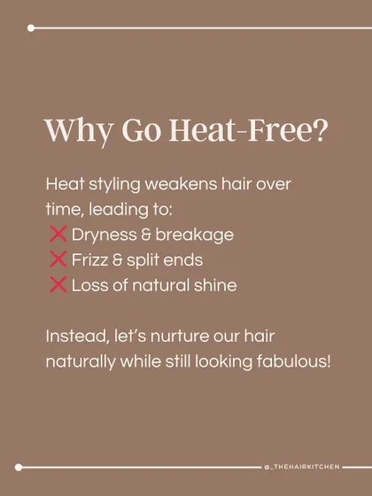 Why should you go heat-free? Heat styling weakens hair over time, leading to dryness, breakage, frizz, and a loss of natural shine. Nurturing your hair naturally is a better long-term strategy.