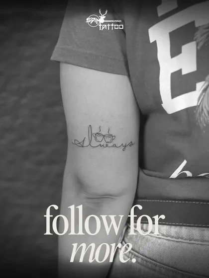 A simple yet meaningful "Always" tattoo with two coffee cups, representing a cherished bond for our client Supriya.