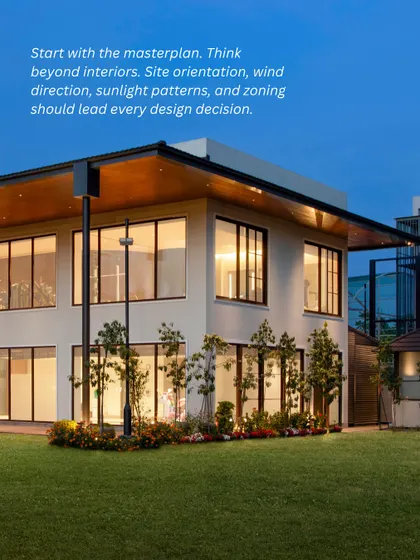 A key principle for large homes: start with the masterplan. Thinking beyond interiors to site orientation, sunlight patterns, and zoning should lead every design decision from day one.